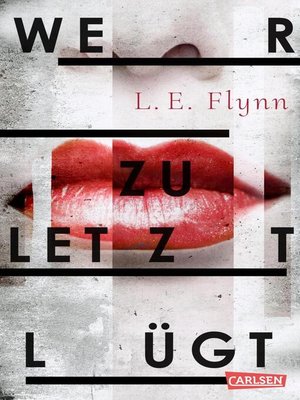 cover image of Wer zuletzt lügt